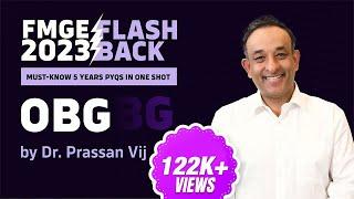 FMGE Flashback 2023  Past 5 Years IMP PYQs of OBG by Dr. Prassan Vij