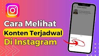 Cara Melihat Konten Terjadwal di Instagram