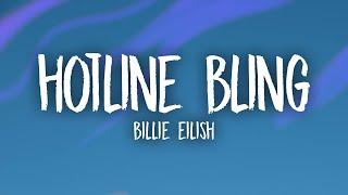 Billie Eilish - Hotline Bling Cover Lyrics