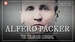 Alferd Packer A True Story of The Colorado Cannibal  Wild West Documentary