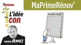 Lidée à la con  MaPrimeRénov