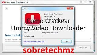 Como Crackear Ummy Video Downloader  by SobreTechMz