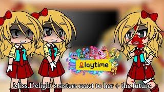 Miss.Delight’s sisters react to her + the future  Re-Upload  Original  Poppy Playtime  Ei.