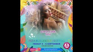 Gypsy Love - Spain - Ibiza Burlesque Festival 2021 Online Edition