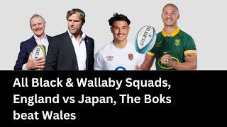 Episode 2 All Black and Wallaby squads England vs Japan reaction and South Africa beat Wales