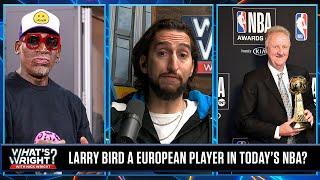 Nick is offended over Dennis Rodmans Larry Bird would be in Europe comments  Whats Wright?