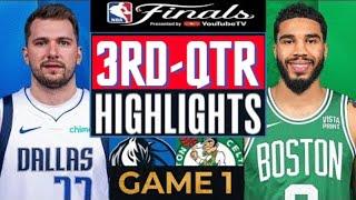 Boston Celtics vs. Dallas Mavericks - Game 1 Highlights HD 3rd -QTR  June 6  2024 NBA Finals