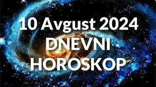 DESETI AVGUST 2024. DNEVNI HOROSKOP.