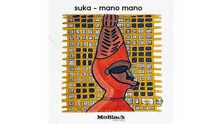 SUKA - Mano Mano Original Mix