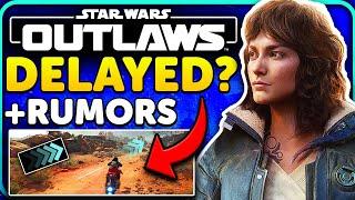 Star Wars Outlaws DELAYED? + NEW Rumors are GOOD