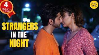 Strangers In The Night Short Film  Almost Kissed Hindi Short Movies  Content Ka Keeda