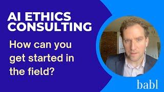 Breaking into AI Ethics Consulting