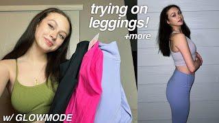 testing out GLOWMODEs leggings try on haul