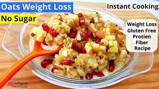 Oats Weight loss Recipe  No Sugar Gluten Free  Instant Breakfast Idea  Oatmeal for Weightloss