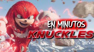 KNUCKLES La serie Resumen ENMINUTOS