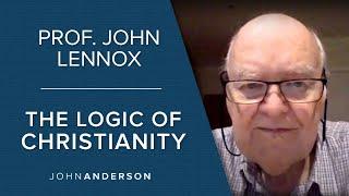 Prof. John Lennox  The Logic of Christianity