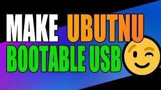 Make Ubuntu Bootable USB In Windows 1011