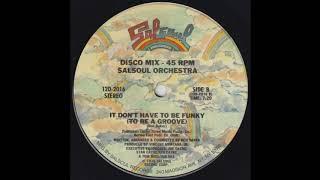 SALSOUL ORCHESTRA IT DONT HAVE TO BE FUNKY Tom Moulton Mix  Bklyn Rob INSTRUMENTAL Edit