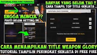 CARA MENAMPILKAN TITLE WEAPON GLORY DI FREE FIRE TERBARU