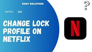 How to Lock Your Netflix Profile  How can i Lock my Profile on Netflix - 2024  Netflix