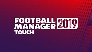 FOOTBALL MANAGER TOUCH 2019  First Look & Review of FMT19