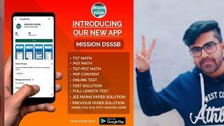 आ गया आपका अपना New App MISSION DSSSB जल्दी से Download करके बताये कैसा लगा। Launching Offer