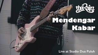 The Rain - Mendengar Kabar Live at Studio Dua Puluh