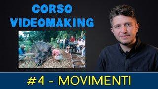 Corso Videomaker #4 - Movimenti di camera