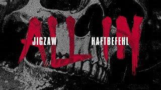 JIGZAW x HAFTBEFEHL - ALL IN OFFICIAL VIDEO