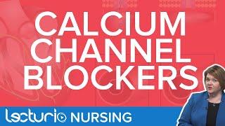 Calcium Channel Blockers  NCLEX Pharmacology Review  Lecturio Nursing