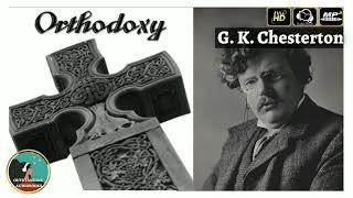 Orthodoxy by G. K. Chesterton - FULL AudioBook 