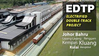 KTM-Electrified Double Track Mega Project in Southern Malaysia Gemas - Johor Bahru EDTP