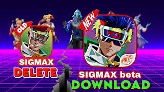 HOW TO DOWNLOAD SIGMAX BETA VERSION   SIGMAX NEW UPDATE  SIGMAX  SIGMA GAME DOWNLOAD LINK 