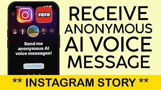 How to Receive Anonymous AI Voice Message From Instagram Story  FRFR AI Voice Messages 2023