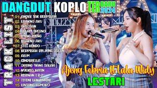 Ajeng Febria ft Lala Widy Viral  ANDAI TAK BERPISAH - LILAKNO AKU  FULL ALBUM TERBARU 2024