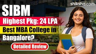 SIBM Bangalore Review Placements Fees Courses Admissions 2024 Placements Eligibility