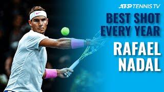 Rafael Nadal Best Shot Every Year on Tour  2003-2020