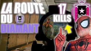 LA ROUTE DU DIAMANT EST DE RETOUR ET JE PULVÉRISE DES CHAMPIONS AVEC 17 KILLS  RAINBOW SIX SIEGE