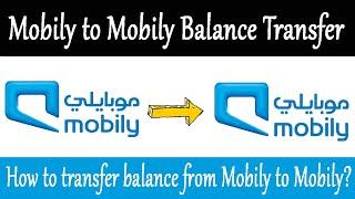 How to transfer balance from Mobily to Mobily  Mobily to Mobily Balance Transfer Code