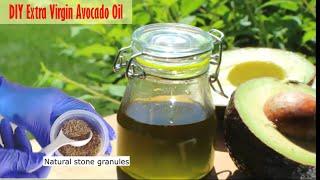 DIY Avocado Oil using Stone Granules Method  Extra Virgin Avocado Oil for Hair Skincare & Cooking