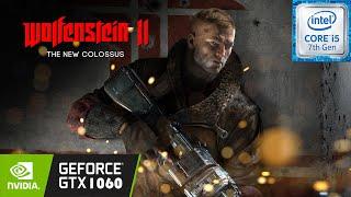 Wolfenstein II The New Colossus  i5-7500  GTX 1060 6GB  1080p MEIN LEBEN Settings  PC Benchmark