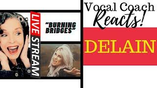 LIVE REACTION DELAIN Burning Bridges VOCAL COACH REACTS & DECONSTRUCTS