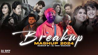 Breakup Mashup 2024 - Dj Shiv Chauhan  Arijit Singh  B Praak  Vishal Mishra  Ankit Tiwari