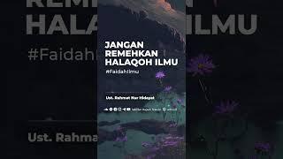 Jangan Remehkan Halaqoh Ilmu