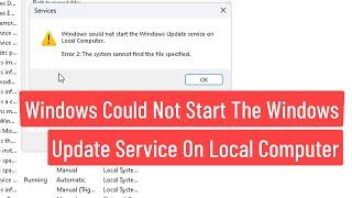 Windows Could Not Start The Windows Update Service On Local Computer FIXED 100%