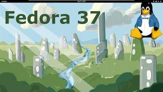 Fedora 37 Full Tour