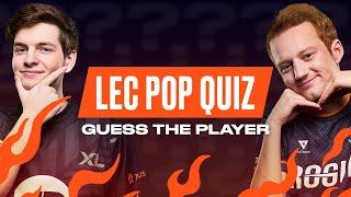 Guess The Player  LEC Pop Quiz  2022 LEC Summer