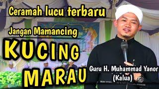 Ceramah Lucu Terbaru Guru H Muhammad yanorKucing Marau#ceramahsingkat