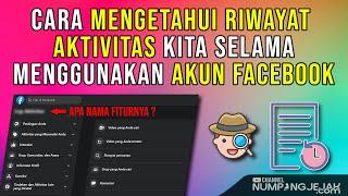 Cara Mengetahui Riwayat Aktivitas Akun Facebook