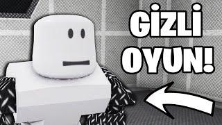 GİZLİ ROBLOX OYUNU